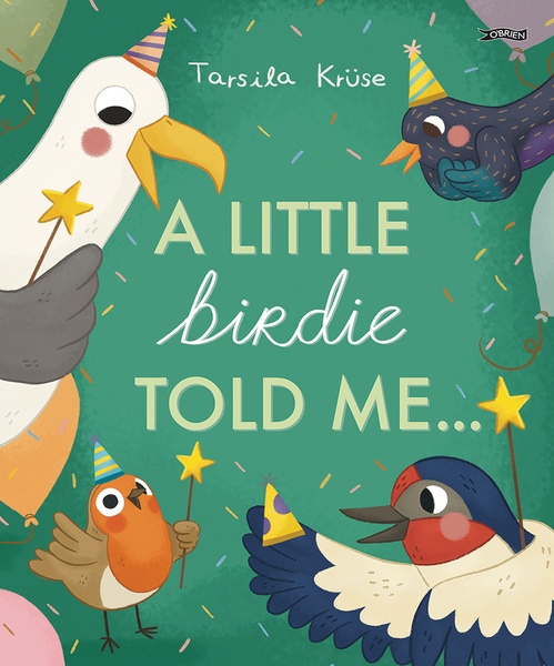 A Little Birdie Told Me